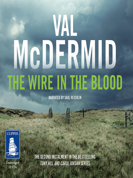 Title details for The Wire in the Blood by Val McDermid - Available
